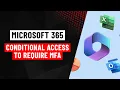 Microsoft 365 Conditional Access - Configure MFA for Global Admins