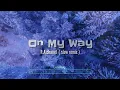 ON MY WAY - ALAN WALKER -  Sabrina Carpenter - Rawi Beat ( Slow Remix )