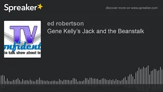 gene kelly s jack and the beanstalk