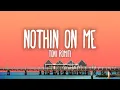 Download Lagu Toni Romiti - Nothin On Me  (lyrics)