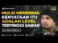 Lagu Mulai Menerima Kenyataan Adalah Level Tertinggi Dari Sabar - Ust. Hanan Attaki, Lc