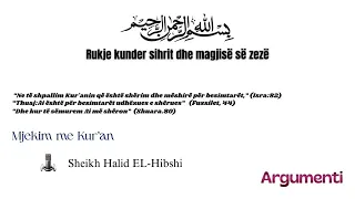 Rukje kunder sihrit dhe magjise se zeze. Shejh Halid El-Hibshi