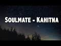 Download Lagu Soulmate - Kahitna ( Lirik Lagu )