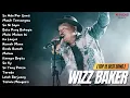 Download Lagu Wizz Baker-Full Album