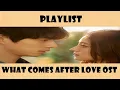 Download Lagu Playlist What comes after love OST