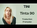 TINI - Tinta 90 - Traduction Française