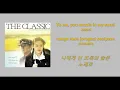 Download Lagu The Classic (클래식) - Me To You, You To Me (너에게 난 나에게 넌) (Han_Rom_Eng Lyrics) OST