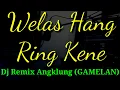 Welas Hang Ring Kene - Dj Remix Angklung Terbaru (Angklung) - Cover Suliyana
