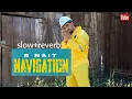 Download Lagu Navigation | R NAIT | New Punjabi Song | Slow+Reverb
