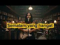 Lagu Semalam Yang Hangat– Wings(Indie Psychedelic Rock-Alt Cover Version)