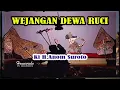 Download Lagu WEJANGAN DEWA RUCI - Ki Anom Suroto