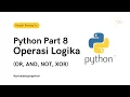 Belajar Python Part 8 Operasi Logika Boolean