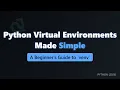 Python Virtual Environments Explained A Beginner s Guide to Venv 2026
