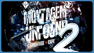 Dj Fallthox MONTAGEM UNFOUND 2 