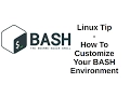 Linux Tip How to Customize Your BASH Environment