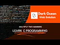 Simple C Program to Multiply Two Numbers C Programming Tutorial