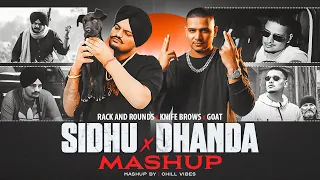 sidhu moose wala x dhanda nyoliwala the gangsters remix goat x knife brows chill vibes