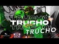 TRUCHO (Remix) - Perro Primo, El Noba, Al Records, Matias Deejay