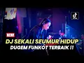 Download Lagu DUGEM FUNKOT TERBAIK !! DJ SEKALI SEUMUR HIDUP X LDR KERAS BOS #DJ ADY MABEES