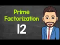 Prime Factorization of 12 Math with Mr J