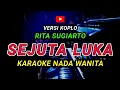 Lagu SEJUTA LUKA - KARAOKE Nada Wanita - Versi Koplo ( Rita Sugiarto )