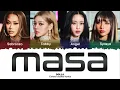 Lagu DOLLA - MASA Lyrics [Color Coded]