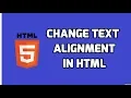 How to Change Text Alignment in HTML HTML5 Tutorial