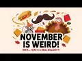You Won t Believe These REAL November Holidays