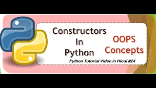Constructor Classes and Objects in Python Object Oriented Programming in Python in Hindi