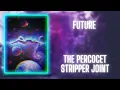 Future - The Percocet Stripper Joint (432Hz)