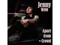 Download Lagu Jenny Woo - Apart From The Crowd Full Album