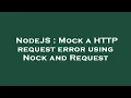 NodeJS Mock a HTTP request error using Nock and Request