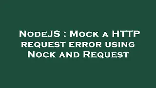 NodeJS Mock a HTTP request error using Nock and Request