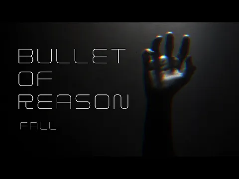 Download MP3 Bullet of Reason - Fall