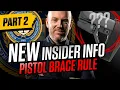 LAWYER New INSIDER Source Reveals ATF Pistol Brace Next Steps