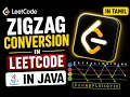 ZIGZAG CONVERSION in Java LeetCode Hard to EASY Java Solution Tamil DSA Tutorial