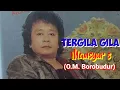 Download Lagu TERGILA GILA - Mansyur s - (O.M. Borobudur) - Top jadul '70 an - Musik  video lirik