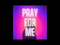 Download Lagu Pray For Me (Lyric Video) Feat. Aha Gazelle and Myron Wright