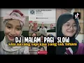 Download Lagu DJ MALAM PAGI SLOW BY DJ DANVATA SOUND DIMAS SOPAN VIRAL TIK TOK 2023