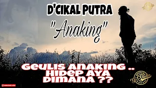 Download Anaking hideup aya dimana  Cikal Putra .. \ MP3