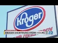 Kroger shortening store hours