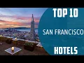 Download Lagu Top 10 Best Hotels to Visit in San Francisco, California | USA - English