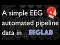 Process EEG data in EEGLAB then build an automated pipeline
