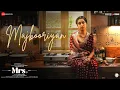 Lagu Majbooriyan | Mrs. | Sanya Malhotra, Nishant Dahiya | Rehaa | Faizan Hussain | Arun Kumar