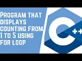 Program that displays counting from 1 to 5 using for loop in c