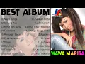 Download Lagu Wawa Marisa Best Album || Dangdut Lawas Original Pilihan Terbaik || Nasib Bunga || Gedung Tua