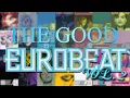 Download Lagu The GOOD Eurobeat (Eurobeat Mix) Volume 2