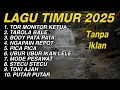 Lagu Timur Tor Monitor Ketua Viral Tiktok 2025 | Full Album No Iklan