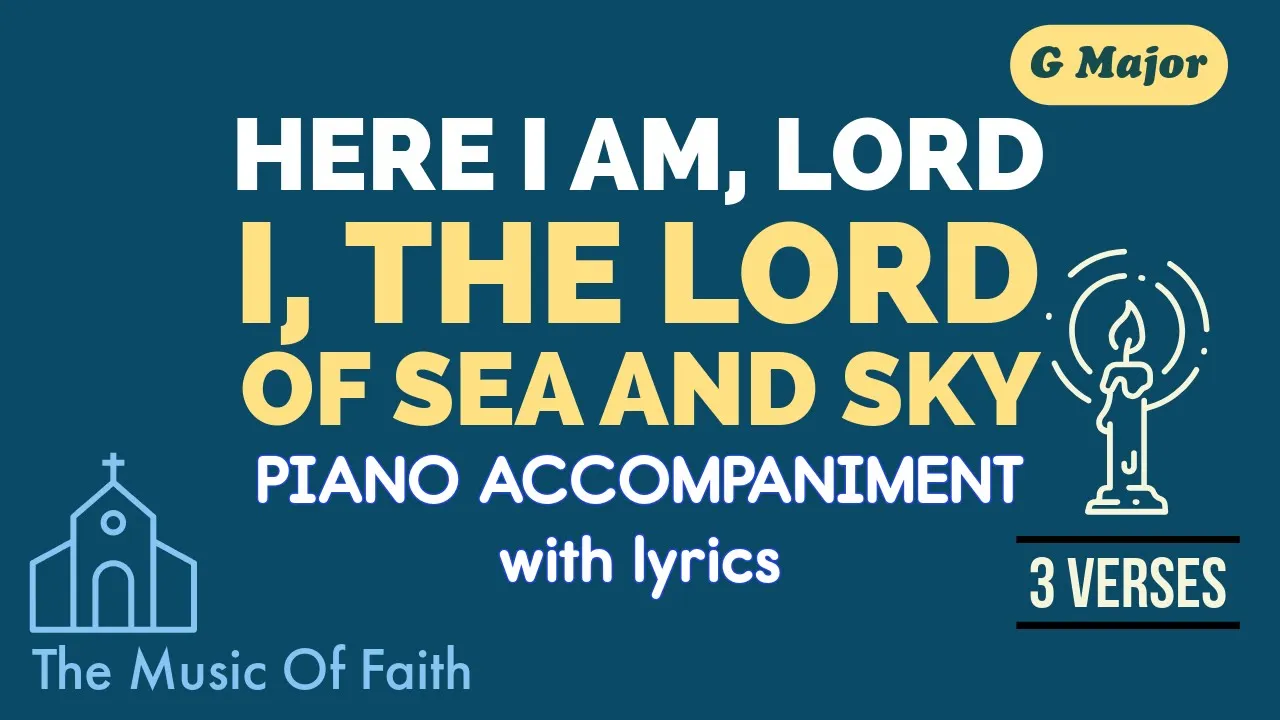 Here I Am, Lord (I, The Lord Of Sea And Sky) Hymn Piano Accompaniment | Worship Karaoke with Lyrics Here I Am, Lord (I, The Lord Of Sea And Sky) Hymn Piano Accompaniment | Worship Karaoke with Lyrics