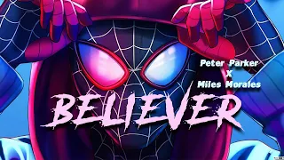 PETER PARKER X MILES MORALES BELIEVER IMAGINE DRAGONS Spiderman Into The Spiderverse